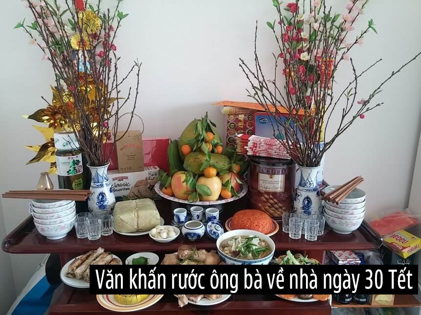 Văn khấn rước ông bà về nhà ngày 30 Tết Văn khấn rước ông bà về nhà ngày 30 Tết Canh Tý năm 2020